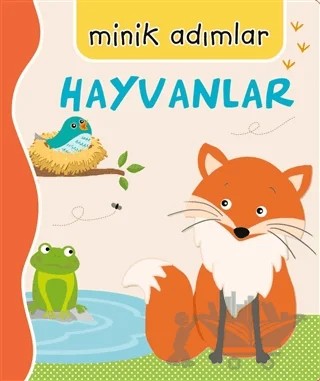 Hayvanlar - Minik Adımlar – Kolektif – Net Çocuk Yayınları kitap kapağı