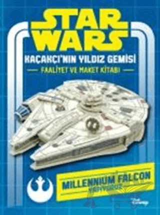 Star Wars Kaçakçı'nın Yıldız Gemisi Faaliyet ve Maket Kitabı – Kolektif – Doğan Egmont Yayıncılık kitap kapağı