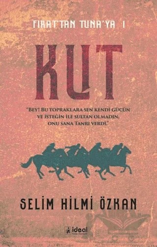 Kut - Fırat’tan Tuna’ya 1 – Selim Hilmi Özkan – İdeal Kültür Yayıncılık kitap kapağı