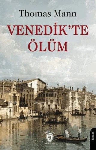 Venedik’te Ölüm – Thomas Mann – Dorlion Yayınları kitap kapağı