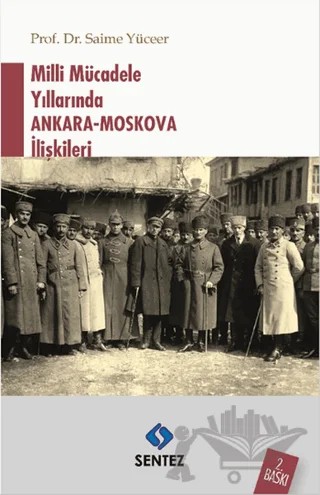 Milli Mücadele Yıllarında Ankara-Moskova İlişkileri – Saime Yüceer – Sentez Yayınları kitap kapağı