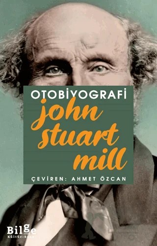 Otobiyografi – John Stuart Mill – Bilge Kültür Sanat kitap kapağı