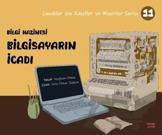 Bilgi Hazinesi Bilgisayarın İcadı – Nagihan Yılmaz – Kırmızı Ada Yayınları kitap kapağı