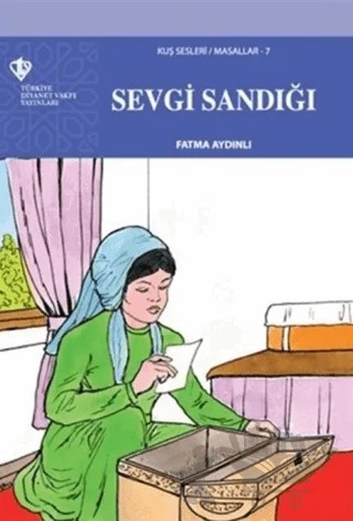 Sevgi Sandığı - Kuş Sesleri 7 – Fatma Aydınlı – Türkiye Diyanet Vakfı Yayınları kitap kapağı