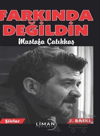 Farkında Değildin – Mustafa Çatıkkaş – Liman Yayınevi kitap kapağı