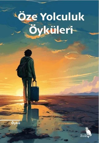 Öze Yolculuk Öyküleri – Kolektif – Zuzu Kitap kitap kapağı