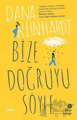 Bize Doğruyu Söyle – Dana Reinhardt – Hep Kitap kitap kapağı