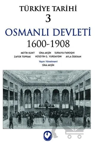 Türkiye Tarihi 3 Osmanlı Devleti 1600-1908 – Ayla Ödekan, Hüseyin G. Yurdaydın, Metin Kunt, Sina Akşin, Suraiya Faroqhi, Zafer Toprak – Cem Yayınevi kitap kapağı