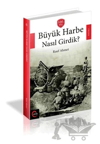 Büyük Harbe Nasıl Girdik? – Rauf Ahmet – Cümle Yayınları kitap kapağı
