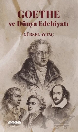 Goethe ve Dünya Edebiyatı – Gürsel Aytaç – Hece Yayınları kitap kapağı