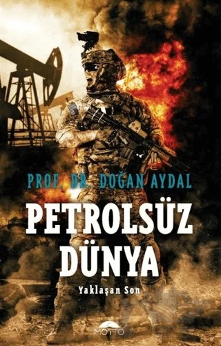Petrolsüz Dünya – Doğan Aydal – Motto Yayınları kitap kapağı