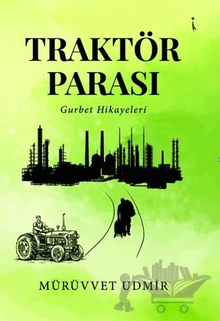 Traktör Parası – MÜRÜVVET UDMİR – İkinci Adam Yayınları kitap kapağı