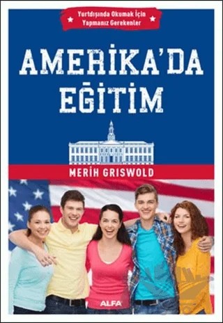 Amerika'da Eğitim – Merih Griswold – Alfa Yayınları kitap kapağı