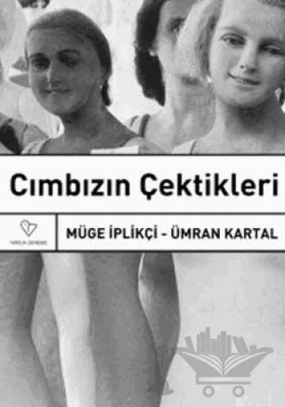 Cımbızın Çektikleri – Müge İplikçi – Varlık Yayınları kitap kapağı