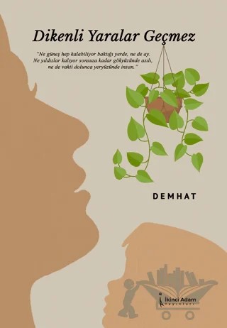 Dikenli Yaralar Geçmez – Demhat – İkinci Adam Yayınları kitap kapağı