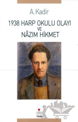 1938 Harp Okulu Olayı ve Nazım Hikmet – A. Kadir – Can Yayınları kitap kapağı
