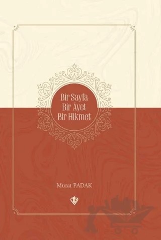 Bir Sayfa Bir Ayet Bir Hikmet – Murat Padak – Türkiye Diyanet Vakfı Yayınları kitap kapağı