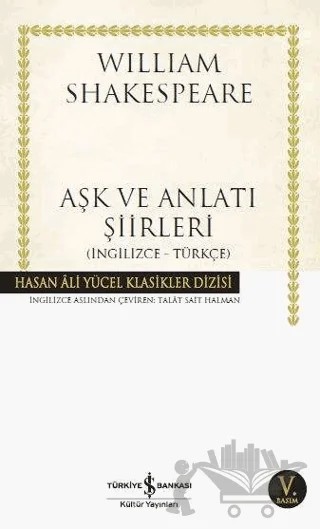 Aşk ve Anlatı Şiirleri – William Shakespeare – İş Bankası Kültür Yayınları kitap kapağı