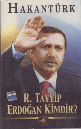 R. Tayyip Erdoğan Kimdir – Hakan Türk – Akademi TV. Programcılık kitap kapağı