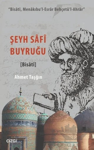 Şeyh Safi Buyruğu – Ahmet Taşğın – Çizgi Kitabevi Yayınları kitap kapağı