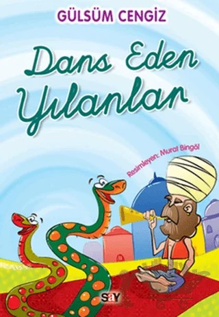 Dans Eden Yılanlar – Gülsüm Cengiz – Say Çocuk kitap kapağı