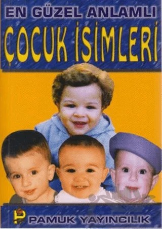 En Güzel Anlamlı Çocuk İsimleri (Aile-003) – Kolektif – Pamuk Yayıncılık kitap kapağı