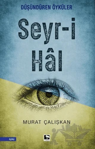 Seyr-i Hal – Murat Çalışkan – Çınaraltı Yayınları kitap kapağı