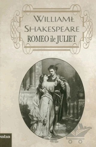 Romeo İle Juliet – William Shakespeare – Yaba Yayınları kitap kapağı