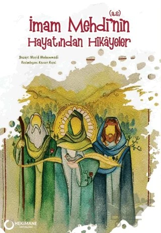 İmam Mehdi’nin(s.a.) Hayatından Hikayeler – Mecid Muhammedi – Hekimane Yayınları kitap kapağı