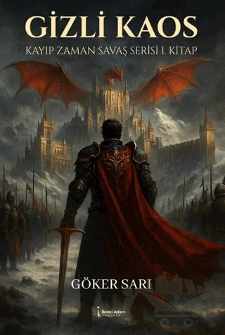 Gizli Kaos – Göker Sarı – İkinci Adam Yayınları kitap kapağı