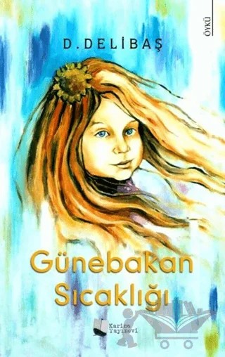 Günebakan Sıcaklığı – D. Delibaş – Karina Yayınevi kitap kapağı
