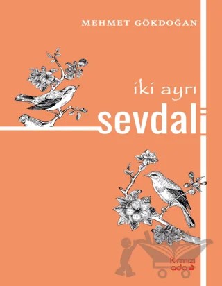 İki Ayrı Sevdalı – Mehmet Gökdoğan – Kırmızı Ada Yayınları kitap kapağı
