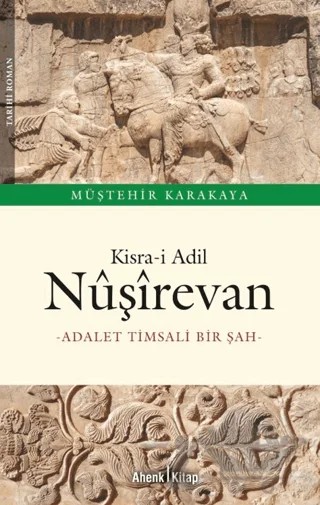 Kisra-i Adil Nuşirevan – Müştehir Karakaya – Ahenk Kitap kitap kapağı