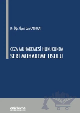 Ceza Muhakemesi Hukukunda Seri Muhakeme Usulü – Can Canpolat – On İki Levha Yayınları kitap kapağı