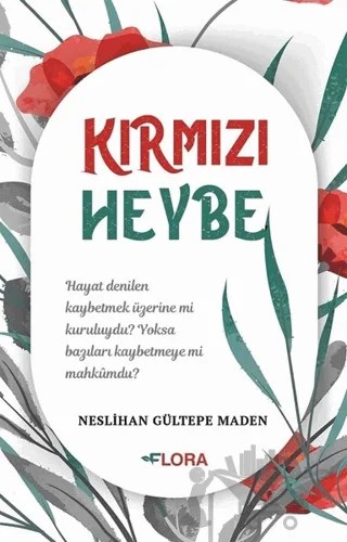 Kırmızı Heybe – Neslihan Gültepe Maden – Flora Kitap kitap kapağı