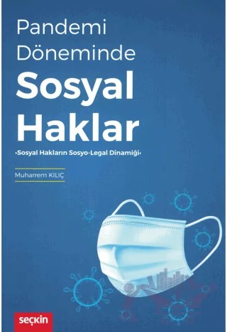 Pandemi Döneminde Sosyal Haklar – Muharrem Kılıç – Seçkin Yayıncılık kitap kapağı