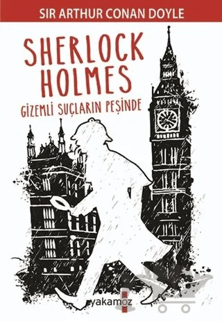 Sherlock Holmes - Gizemli Suçların Peşinde – Sir Arthur Conan Doyle – Yakamoz Yayınevi kitap kapağı