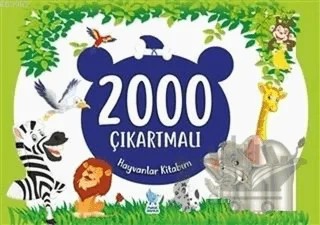 2000 Çıkartmalı Hayvanlar Kitabım – Kolektif – Minik Damla Yayınevi kitap kapağı