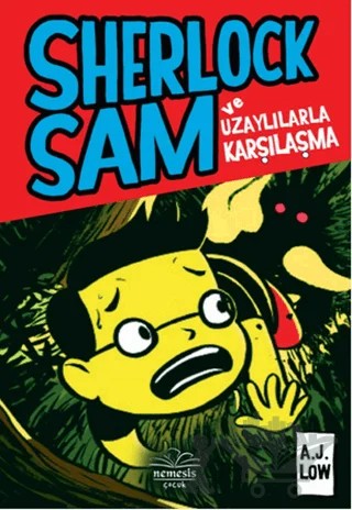 Sherlock Sam ve Uzaylılarla Karşılaşma – A.J Low – Nemesis Kitap kitap kapağı
