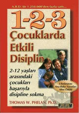 Çocuklarda Etkili Disiplin – Thomas W. Phelan – Platform Yayınları kitap kapağı