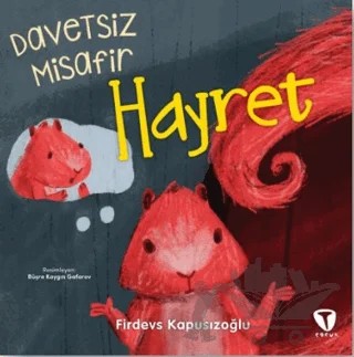 Davetsiz Misafir Hayret – Firdevs Kapusızoğlu – Turkuvaz Çocuk kitap kapağı