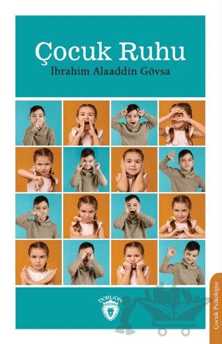 Çocuk Ruhu – İbrahim Alaaddin Gövsa – Dorlion Yayınları kitap kapağı