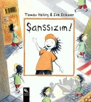 Şanssızım! Şanslıyım! – Thomas Halling – Kanat Çocuk kitap kapağı