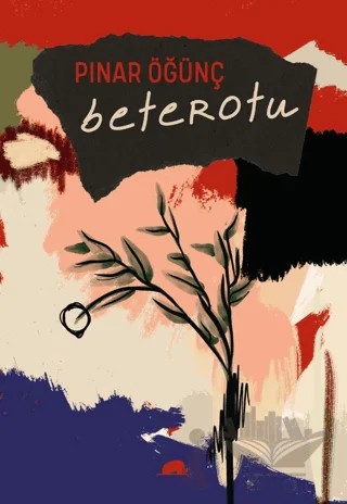Beterotu – Pınar Öğünç – Kolektif Kitap kitap kapağı