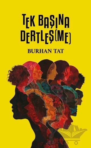 Tek Başına Dertleş(Me) – Burhan Tat – İzan Yayıncılık kitap kapağı
