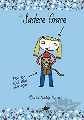 Sadece Grace 1 – Charise Mericle Harper – Pegasus Çocuk Yayınları kitap kapağı