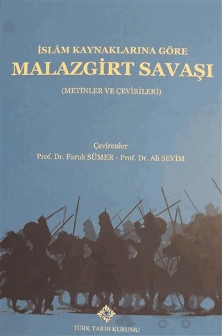 İslam Kaynaklarına Göre Malazgirt Savaşı (Ciltli) – Ali Sevim, Faruk Sümer – Türk Tarih Kurumu Yayınları kitap kapağı