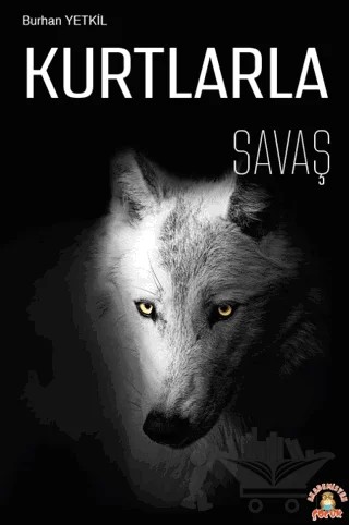 Kurtlarla Savaş – Burhan Yetkil – Akademisyen Kitabevi kitap kapağı