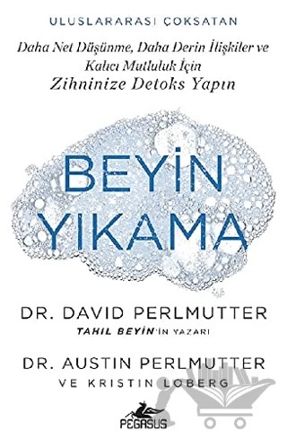 Beyin Yıkama – David Perlmutter, Austin Perlmutter, Kristin Loberg – Pegasus Yayınları kitap kapağı
