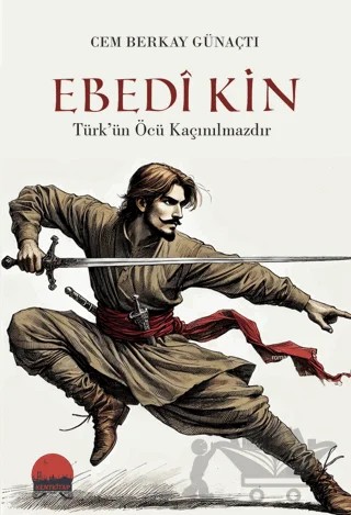 Ebedi Kin – Cem Berkay Günaçtı – Kent Kitap kitap kapağı